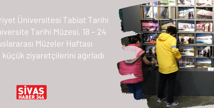 CÜ Müzeleri Küçük Ziyaretçilerini Ağırladı