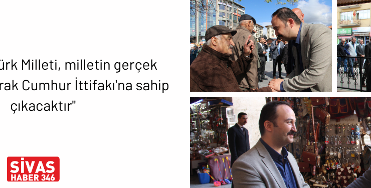 Türk Milleti Cumhur İttifakına Sahip Çıkacaktır