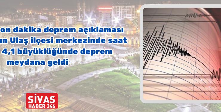 Ulaş İlçesinde Deprem