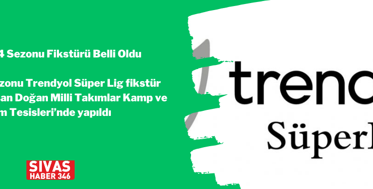 2023-2024 Sezonu Fikstürü Belli Oldu