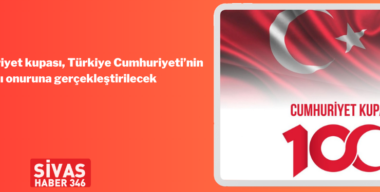 Türkiye Cumhuriyeti’nin 100. Yılına Özel: Sivas’ta Cumhuriyet Kupası Heyecanı!