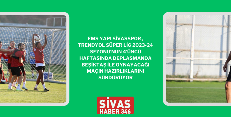 Sivasspor’da Hedef Beşiktaş