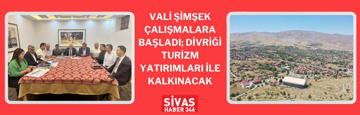 Divriği’ye Turizm Yatırımları