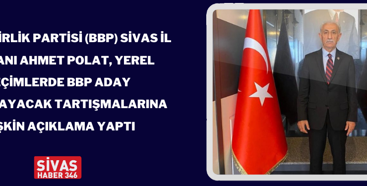 BBP Sivas’ta Yine Sahnede Olacak