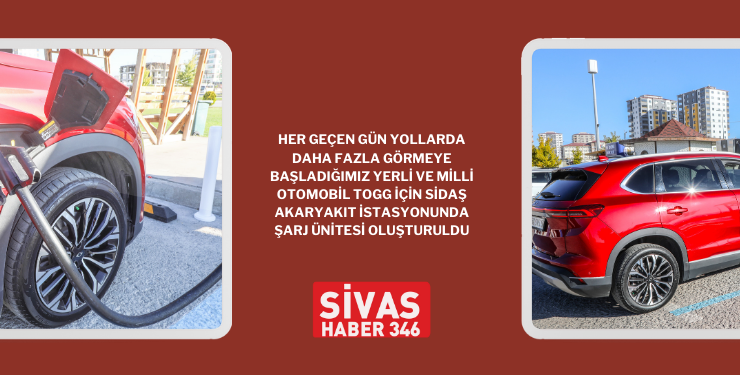 Sivas’ta TOGG için Şarj İstasyonu Kuruldu