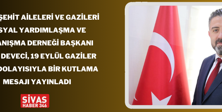 Fatih Deveci” Şehitlik Ve Gazilik, Milletimiz İçin Şereflerin En Yücesidir”