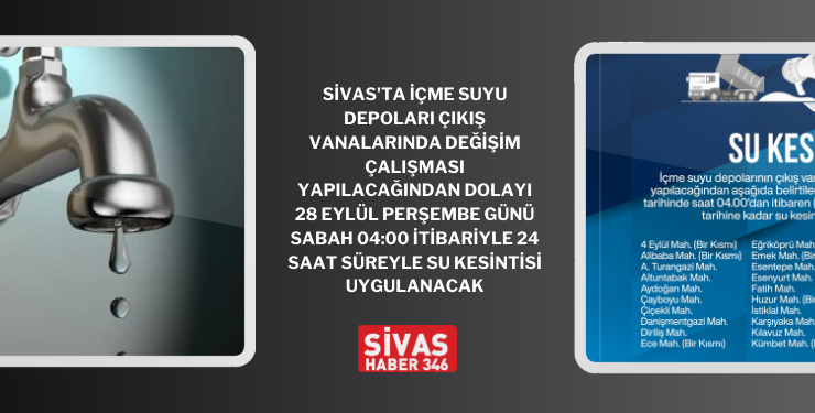 Sivas’ta 28 Eylül’de 24 Saatlik Su Kesintisi