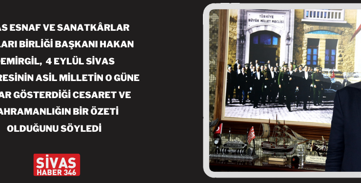 Sivas Kongresi Cesaret Ve Kahramanlığın Özetidir
