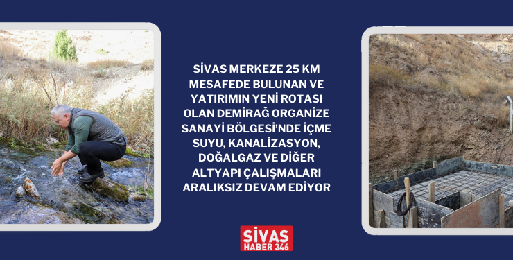 Sivas Demirağ Organize Sanayi Bölgesi’nde Yatırımlar Hız Kesmiyor