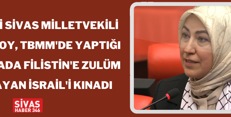 Rukiye Toy, İsrail’in Filistin’e Uyguladığı Zulmü Kınadı