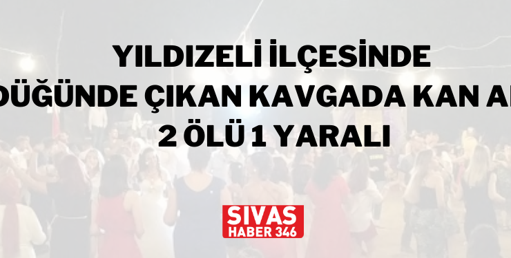 Sivas’ta Düğün Kanlı Bitti