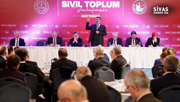 Sivas’ta Milli Eğitim Bakanı ile STK Buluşması