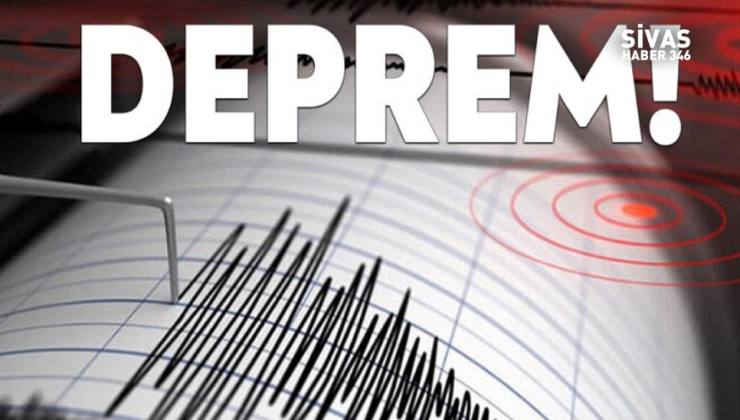 Korkutan Deprem Sivas’ta Hissedildi
