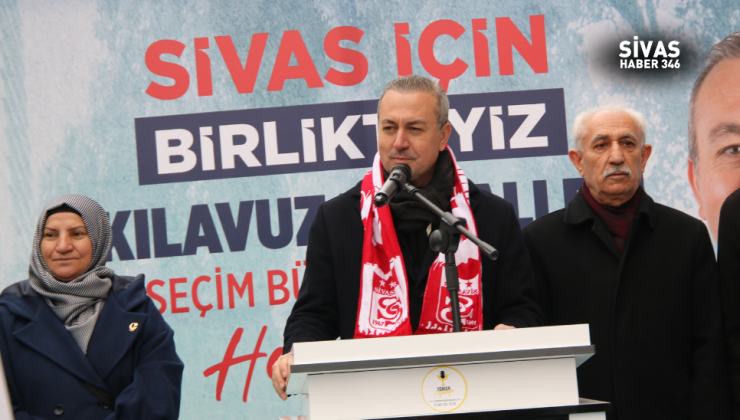 Sivas’ın Her Bölgesi Değişim İstiyor