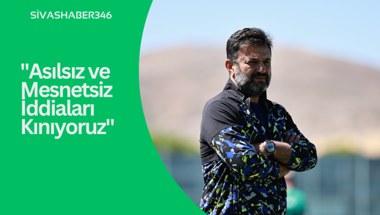 Sivasspor’dan Nihat Doğan’a Sert Tepki