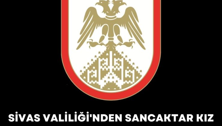 Sivas Valiliği’nden Sancaktar Kız Yurdu’ndaki Gıda Zehirlenmesi Olayına İlişkin Açıklama
