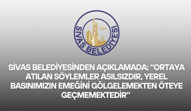 Sivas Belediyesi’nden İftiralara Yönelik Açıklama