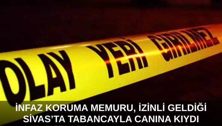 İzinli Geldiği Sivas’ta Tabancayla Canına Kıydı