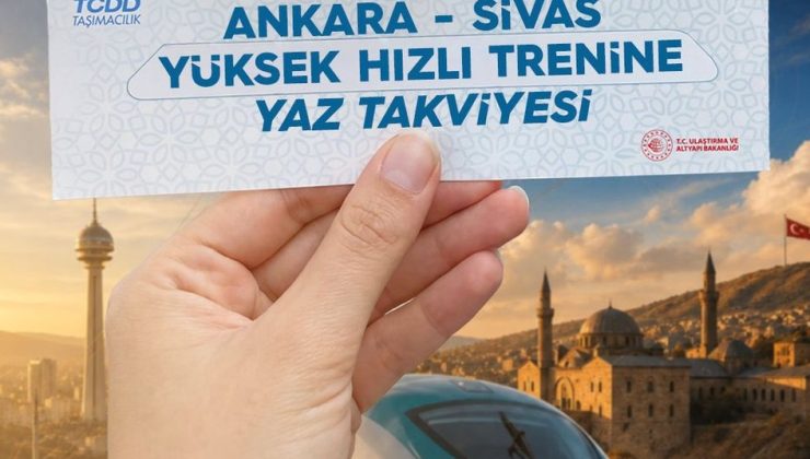 Ankara-Sivas YHT Hattına Yaz Müjdesi: 36 Bin Kişilik Ek Kapasite Sağlanacak