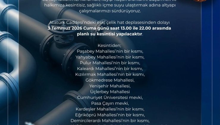 Sivas’ta Planlı Su Kesintisi: 13 Mahalle ve Bazı Bölgeler Etkilenecek