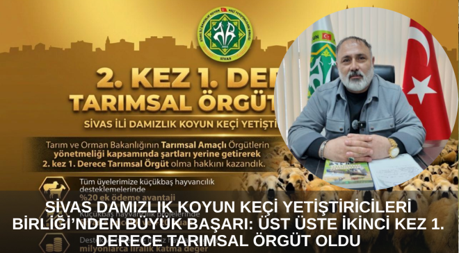 Sivas Damızlık Koyun Keçi Yetiştiricileri Birliği’nden Büyük Başarı